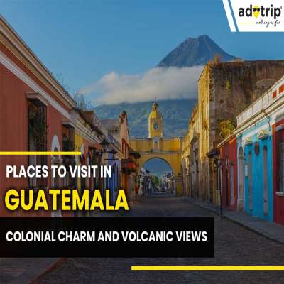 Places to visit in Guatemala Colonial Charm and Volcanic Views MASTER IMAGE